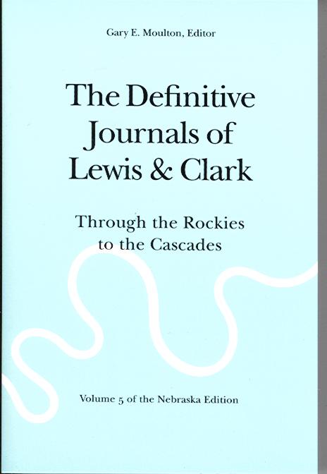 Journals of Lewis & Clark, V5: Through the Rockies to the Cascades