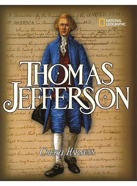 A book cover for "Thomas Jefferson" by Cheryl Harness. It depicts the declaration of independence with an artistic depiction of Thomas Jefferson standing in front.