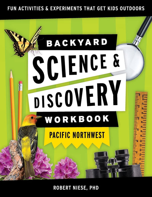 Backyard Science Workbook Pacific NW