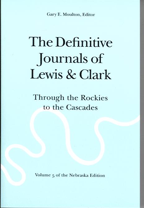 Journals of Lewis & Clark, Vol 5: Through the Rockies to the Cascades