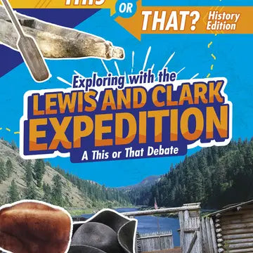 Exploring with the Lewis and Clark Expedition