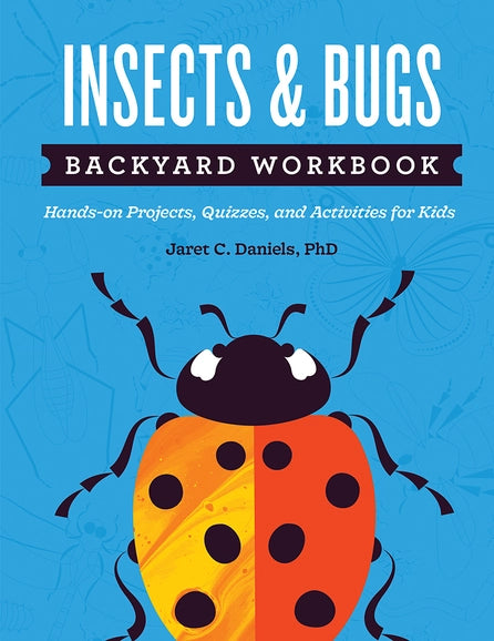 Backyard Science Workbook Insects