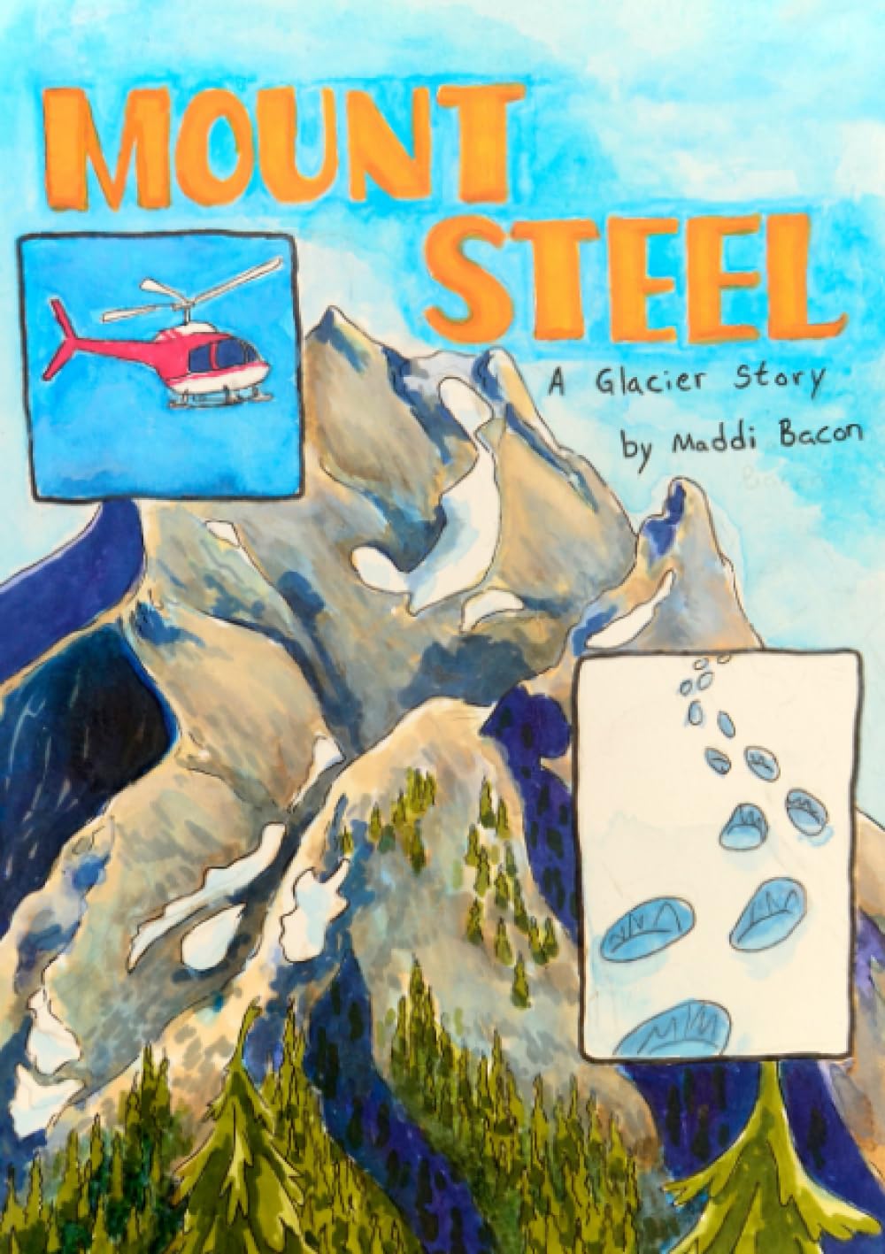 Mount Steel: A Glacier Story