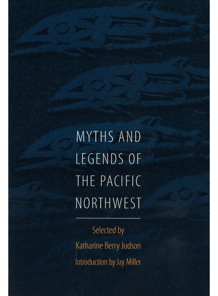 Myths & Legends of the Pacific Northwest