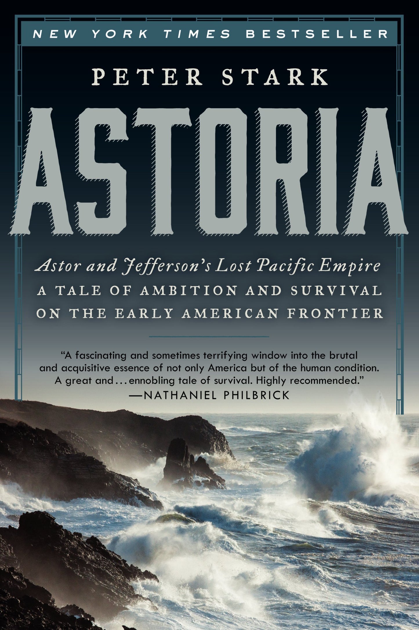 Astoria: Astor and Jefferson's Lost Pacific Empire