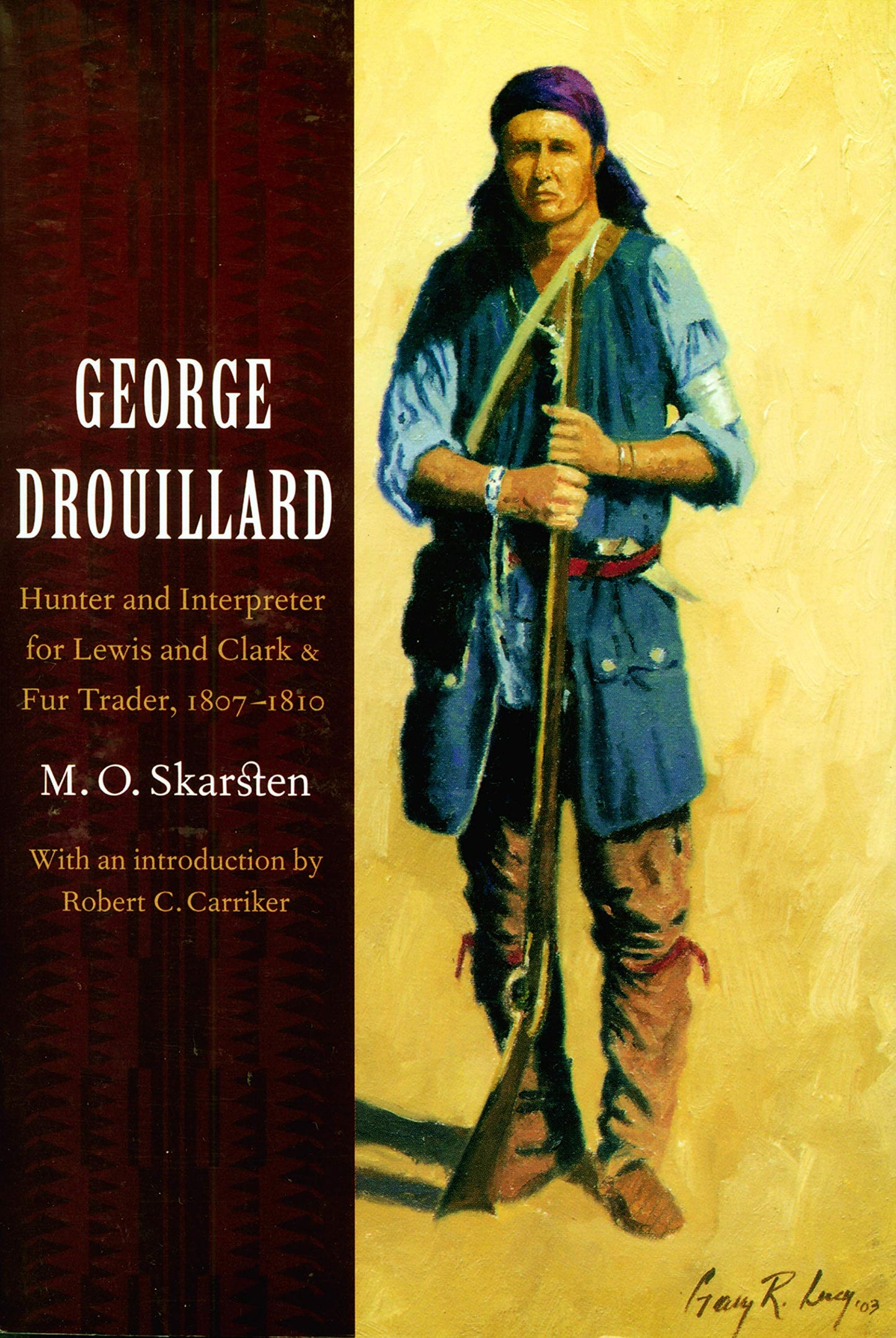 George Drouillard: Hunter and Interpreter for Lewis and Clark