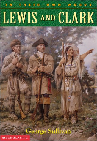 Lewis and Clark: In Their Own Words