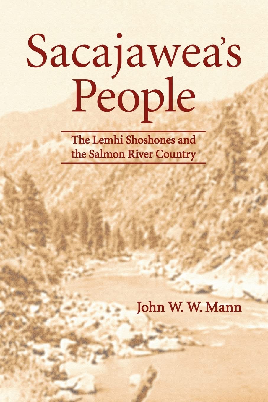 Sacajawea's People: The Lemhi Shoshones and the Salmon River Country