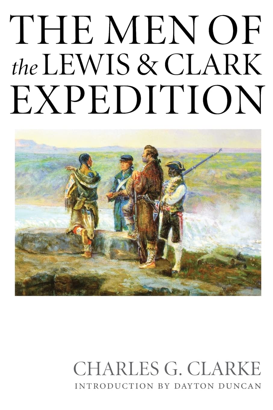 Men of the Lewis and Clark Expedition: A Biographical Roster